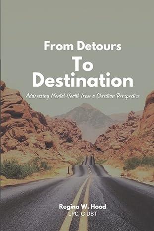 From Detours to Destination - Addressing Mental Health from a Christian Perspective (Paperback)